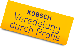 Kobsch Veredelung durch Profis